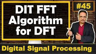 Thumbnail: DIT FFT Algorithm for DFT Explained | Calculations, Butterfly Diagram and Operational Complexity