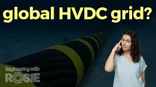 Thumbnail: The Insane Engineering of a Global HVDC Grid