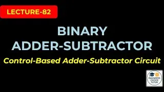 Thumbnail: Binary Adder Subtractor | 4-Bit Parallel Adder Subtractor | Digital System Design | Lecture-82