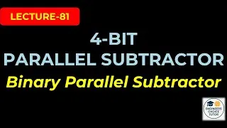 Thumbnail: Binary Parallel Subtractor | 4-Bit Parallel Subtractor | Digital System Design | Lecture-81