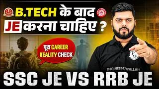 Thumbnail: B.Tech After JE? SSC JE vs RRB JE | Which Is Better After B.Tech?