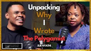 Thumbnail: The Polygamist Author Reveals All The Truths And Lessons - Sue Nyathi