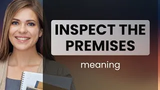 Thumbnail: Understanding "Inspect the Premises": A Guide to English Language Learning