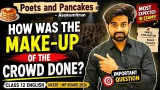 Thumbnail: How Was the Make-up of the Crowd Done? | Poets and Pancakes | Class 12 English | NCERT | MP Board