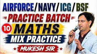 Thumbnail: Airforce, Navy, ICG, BSF Maths Practice Batch | Mix Practice Set 10 | Maths By Mukesh Sir