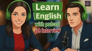 Thumbnail: Speak English Every Day | Slow Podcast Listening Practice: Job Interview Tips & Conversation