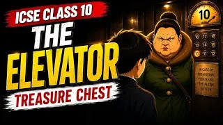 Thumbnail: The Elevator class 10 icse (2026-27) | Animation | One Shot | Treasure Chest | English For All
