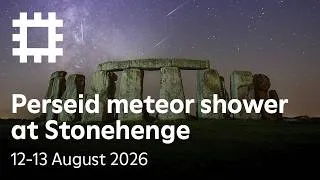 Thumbnail: Perseid Meteor Shower at Stonehenge 2026