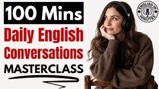 Thumbnail: Daily Life English Conversations Masterclass | B1 & B2 English Fluency Practice | English Podcast