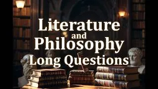 Thumbnail: Literature & Philosophy | Important Long Questions Explained | Exam Preparation