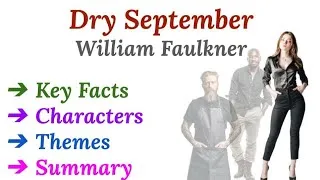Thumbnail: Dry September by William Faulkner Summary in English| Hindi | Themes | Characters / Explanation 