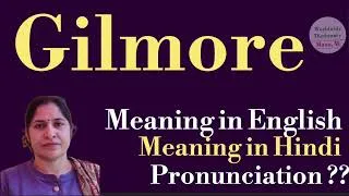 Thumbnail: Gilmore meaning l meaning of Gilmore l gilmore ka kya matlab hota hai l vocabulary 