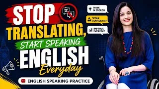 Thumbnail: Stop Translating, Start Speaking English Everyday | English Speaking Practice 