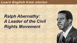 Thumbnail: 0311 | Ralph Abernathy  | Learn English through stories | Graded Reader 3