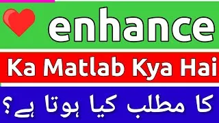 Thumbnail: Enhance Meaning In Urdu | Enhance Ka Matlab Kya Hota Hai | Enhance Ka Meaning Kya Hai | Enhance Ka M