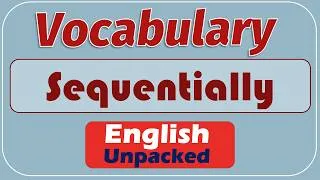 Thumbnail: Sequentially Meaning: Learn How to Use This English Word in Context