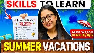 Thumbnail: Top Skills To Learn In Summer Vacations For Class 10 / 11 /12 Students | Skills 2026 | Nikita Singh