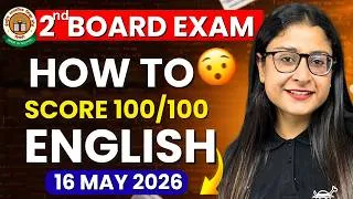 Thumbnail: CLASS 10 | 2nd Board Exam | Complete Strategy To Score 100/100 In English | CBSE 2026 | Nikita Singh
