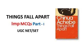 Thumbnail: Things Fall Apart MCQs | Things Fall Apart Important Questions | Chinua Achebe MCQs | EngLiterature