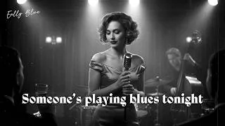 Thumbnail: Enlly Blue - Someone’s playing blues tonight - Blues Music - Soul Blues