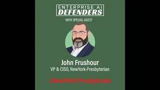Thumbnail: Defending Trust and Baselining Behavior with NewYork-Presbyterian VP & CISO John Frushour