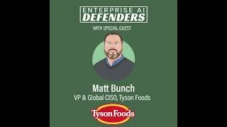 Thumbnail: AI Threats Aren't New, Just Faster with Tyson Foods VP & Global CISO Matt Bunch