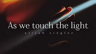 Thumbnail: As we touch the light [𝙨𝙡𝙤𝙬𝙚𝙙 + 𝙧𝙚𝙫𝙚𝙧𝙗𝙚𝙙] 1 Hour Version