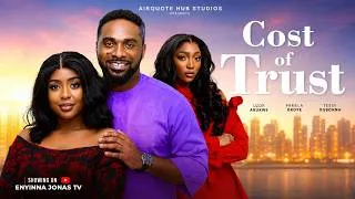 Thumbnail: COST OF TRUST - UZOR ARUKWE, PAMELA OKOYE, Nigerian Movies 2026 Latest Full Movies