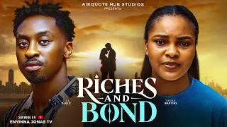 Thumbnail: RICHES AND BOND - SARIAN MARTIN, OKUSAGA ADEOLU, Nigerian Movies 2026 Latest Full Movies