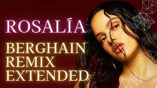 Thumbnail: ROSALÍA - Berghain (Epic Amour extended remix)