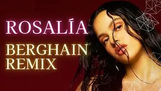 Thumbnail: ROSALÍA - Berghain (Epic Amour remix)
