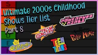 Thumbnail: My Ultimate 2000s Childhood Shows Tier List (Part 8)