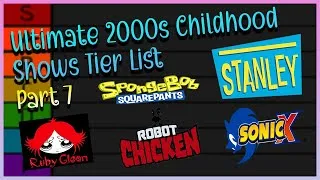 Thumbnail: My Ultimate 2000s Childhood Shows Tier List (Part 7)