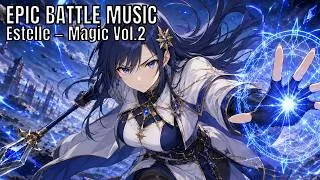 Thumbnail: [Epic Battle Music 1H] Estelle the Mage Vol.2 - Magic Orchestral BGM for Gaming, Work & D&D