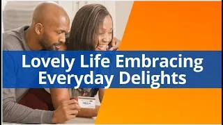 Thumbnail: Lovely Life Embracing Everyday Delights