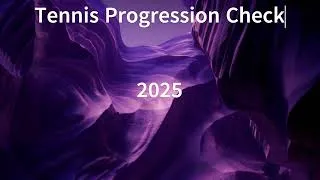 Thumbnail: Tennis Progression Check 2025