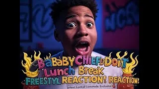 Thumbnail: 🔥 BabyChiefDoit Lunch Break Freestyle REACTION! | Lyrical Lemonade Exclusive 🍋