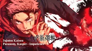 Thumbnail: 呪術廻戦 Jujutsu Kaisen OST  -  Impatience (Paranom, Kasper)