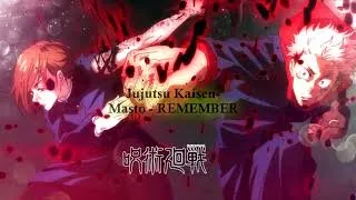 Thumbnail: Jujutsu Kaisen  OST (呪術廻戦) - Masto - REMEMBER [ Itadori & Nobara vs Esou & Kechizu)