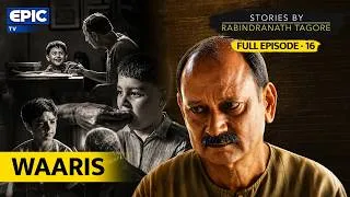 Thumbnail: Stories By Rabindranath Tagore | Ep.16 | Waaris | A Grandfather's Love Turns Into Obsession