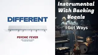Thumbnail: PSYCHIC FEVER - I Got Ways (Instrumental with Backing Vocals)