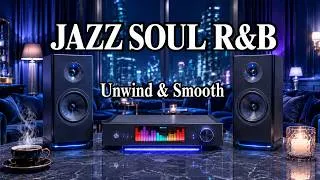 Thumbnail: Smooth Jazz & Soul R&B – Chill Grooves for Peaceful Days & Relaxing Nights
