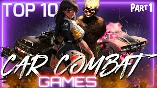 Thumbnail: Top 10 Car Combat Games! | Vehicular combat, Combat Racing  (Part 1) 🚗💥🏎️