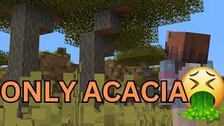 Thumbnail: Minecraft, but I can ONLY Use Acacia