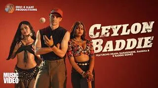 Thumbnail: Ceylon Baddie (Official Music Video) | Eric Heinrichs | Neaha Ranasinghe | Sankha B