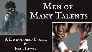 Thumbnail: Men of Many Talents: A Dishonored Fanfiction