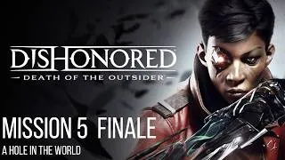 Thumbnail: Dishonored Death of the Outsider Playthrough Mission 5 "A Hole in the World" with Lore Commentary