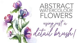 Thumbnail: Easy Abstract Watercolour Flowers Using Just One Small Detail Brush!