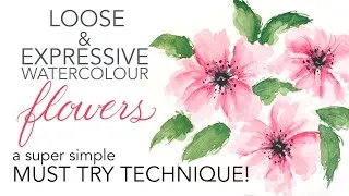 Thumbnail: Loose and Expressive Watercolour Flowers - A Fun & Simple Technique Anyone Can Do!