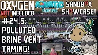 Thumbnail: The New Polluted Brine Vent Is Crazy In ONI: Spaced Out! Sandbox Showcase #24.5